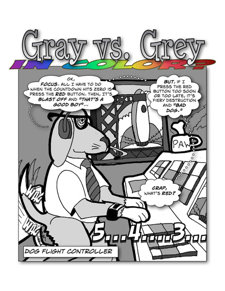 Gray vs. Grey in Color: Why NASA doesn't hire Dog Flight Controllers