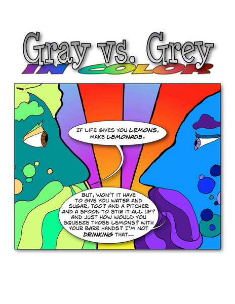 Gray vs. Grey in Color - Peter and Max discuss life's lemons
