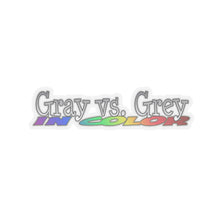 Load image into Gallery viewer, Gray vs. Grey in Color Kiss-Cut Stickers