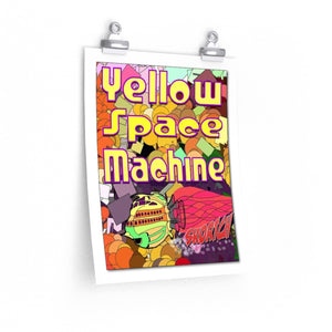 Yellow Space Machine Premium Matte vertical posters
